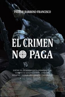 el crimen no paga (ebook)-pastor barroso francisco-3410008726371