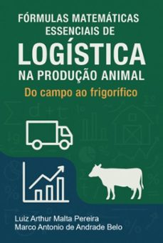 formulas matematicas essenciais de logistica na produço animal (ebook)-luiz arthur malta pereira-3410009002771