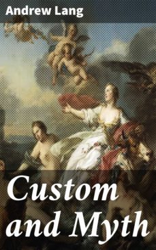 custom and myth (ebook)-andrew lang-4057664134271
