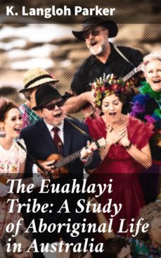 the euahlayi tribe: a study of aboriginal life in australia (ebook)-4057664608871