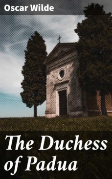 the duchess of padua (ebook)-oscar wilde-4057664646071