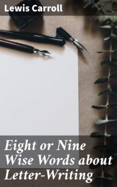 eight or nine wise words about letter-writing (ebook)-lewis carroll-4057664651471