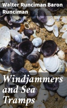 windjammers and sea tramps (ebook)-walter runciman, baron runciman-4064066164171