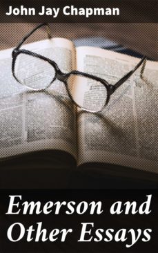 emerson and other essays (ebook)-john jay chapman-4064066244071