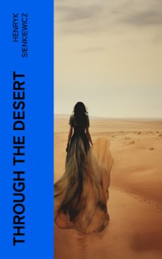 through the desert (ebook)-henryk sienkiewicz-4066339550971