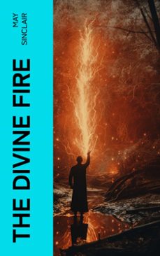 the divine fire (ebook)-may sinclair-4066339554771