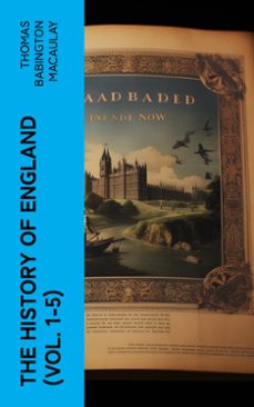 the history of england (vol. 1-5) (ebook)-thomas babington macaulay-4066339565371