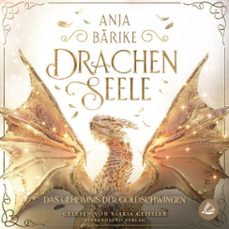 drachenseele (band 2): das geheimnis der goldschwingen (audiolibro)-anja barike-4069829065771