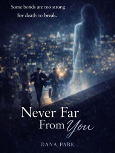 never far from you (ebook)-dana park-4069829707671