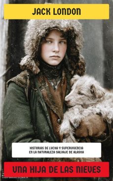 una hija de las nieves (ebook)-jack london-4099994072571