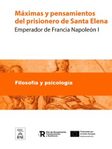 maximas y pensamientos del prisionero de santa elena (ebook)- napoleón i-fermín tadeo villalpando-4099995487671