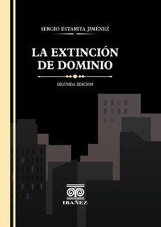 la extincion de dominio 2 ed. (ebook)-sergio estarita jiménez-4099995592771
