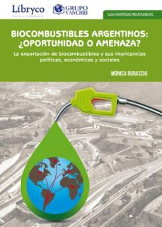 biocombustibles argentinos: ¿oportunidad o amenaza?. la exportacion de biocombustibles y sus implicancias (ebook)-alejandro f peláez ruiz-fornells-4099995620771