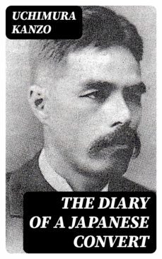 the diary of a japanese convert (ebook)-uchimura kanzo-8596547028871