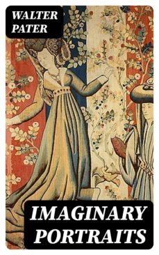 imaginary portraits (ebook)-walter pater-8596547333371