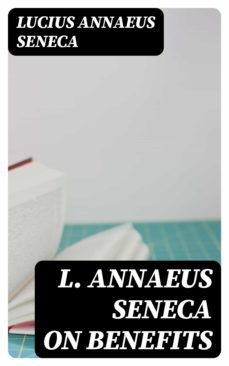 l. annaeus seneca on benefits (ebook)-lucius annaeus seneca-8596547344971