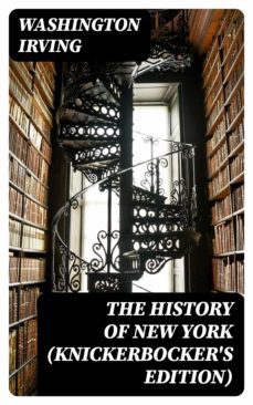 the history of new york (knickerbocker's edition) (ebook)-washington irving-8596547391371
