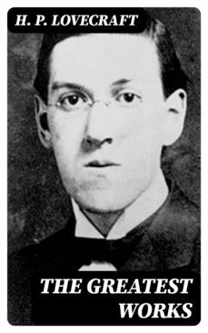 the greatest works (ebook)-h.p. lovecraft-8596547400271