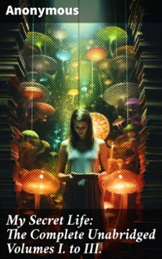 my secret life: the complete unabridged volumes i. to iii. (ebook)-leigh bardugo-8596547782971