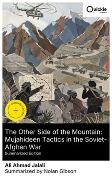 the other side of the mountain: mujahideen tactics in the soviet-afghan war (summarized edition) (ebook)-ali ahmad jalali-8596547878971