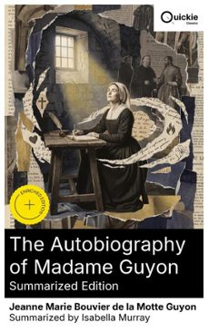 the autobiography of madame guyon (summarized edition) (ebook)-jeanne marie bouvier de la motte guyon-8596547881971