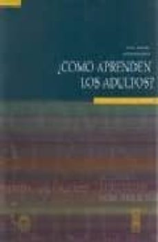 ¿como aprenden los adultos?: una mirada psicoeducativa-consuelo undurraga infante-9789561407671