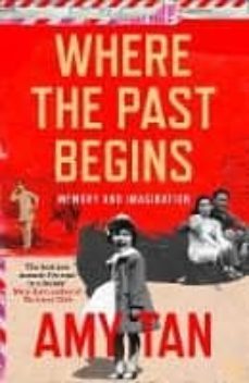 where the past begins: memory and imagination-amy tan-9780007585571