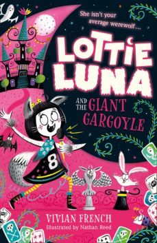 lottie luna and the giant gargoyle (book 4)-vivian french-9780008343071