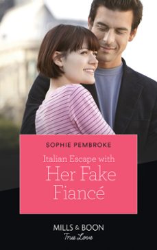 italian escape with her fake fiance (ebook)-sophie pembroke-9780008903671