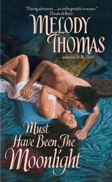 must have been the moonlight (ebook)-melody thomas-9780061749971
