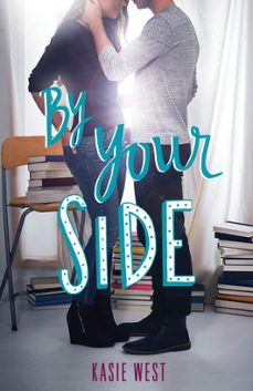 by your side (ebook)-kasie west-9780062455871