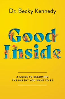 good inside (ebook)-becky kennedy-9780063159471
