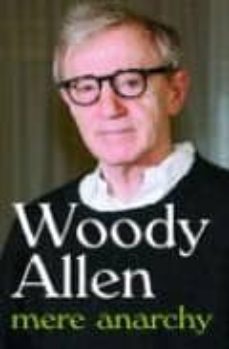 mere anarchy-woody allen-9780091920371