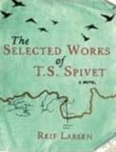 the selected works of t.s.spivet-reif larsen-9780099535171