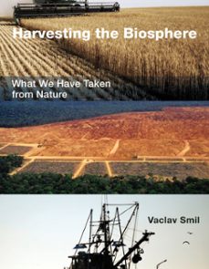 harvesting the biosphere (ebook)-vaclav smil-9780262312271