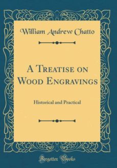 a treatise on wood engravings-9780265455371