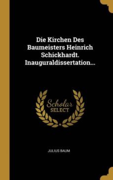 die kirchen des baumeisters heinrich schickhardt. inauguraldissertation...-9780270826371