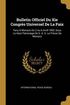 bulletin officiel du xie congrès universel de la paix-9780274151271