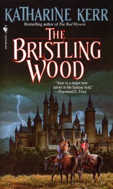 the bristling wood (ebook)-katharine kerr-9780307760371