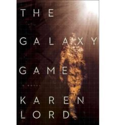 the galaxy game-karen lord-9780345534071