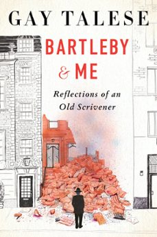 bartleby and me (ebook)-gay talese-9780358447771