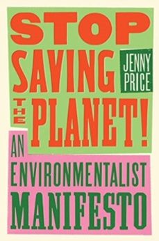 stop saving the planet!-jenny price-9780393540871