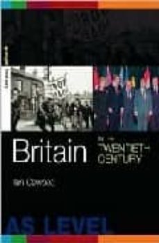 britain in the twentieth century-ian cawood-9780415254571