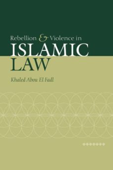 rebellion and violence in islamic law-9780521030571