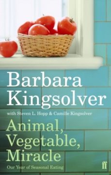 animal, vegetable, miracle-barbara kingsolver-9780571233571
