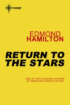 return to the stars (ebook)-edmond hamilton-9780575133471