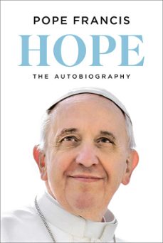 hope: the autobiography-jorge bergoglio papa francisco-9780593978771