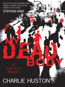 my dead body (ebook)-charlie huston-9780748121571