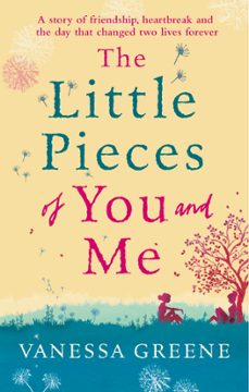 the little pieces of you and me (ebook)-vanessa greene-9780751563771