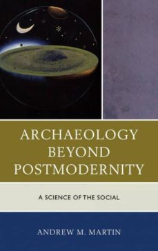 archaeology beyond postmodernity-9780759123571